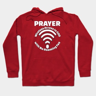 Jesus T-Shirts Prayer - Wireless Access to God Hoodie